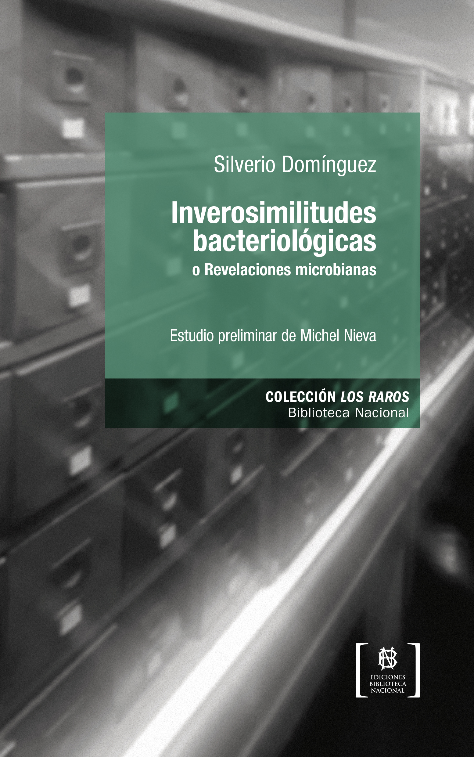 Inverosimilitudes bacteriológicas o Revelaciones microbianas