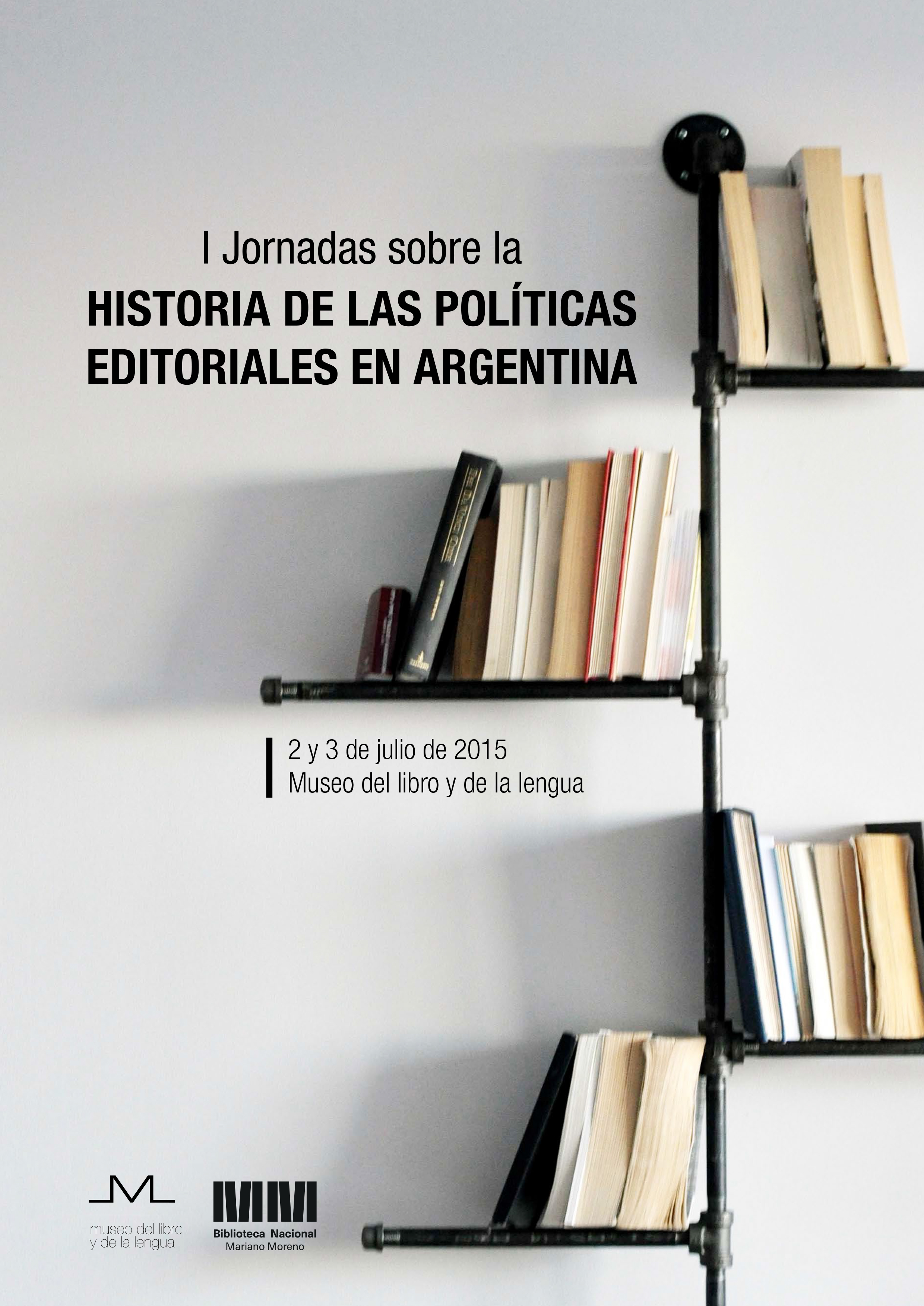I Jornadas sobre la Historia de las Políticas Editoriales en Argentina