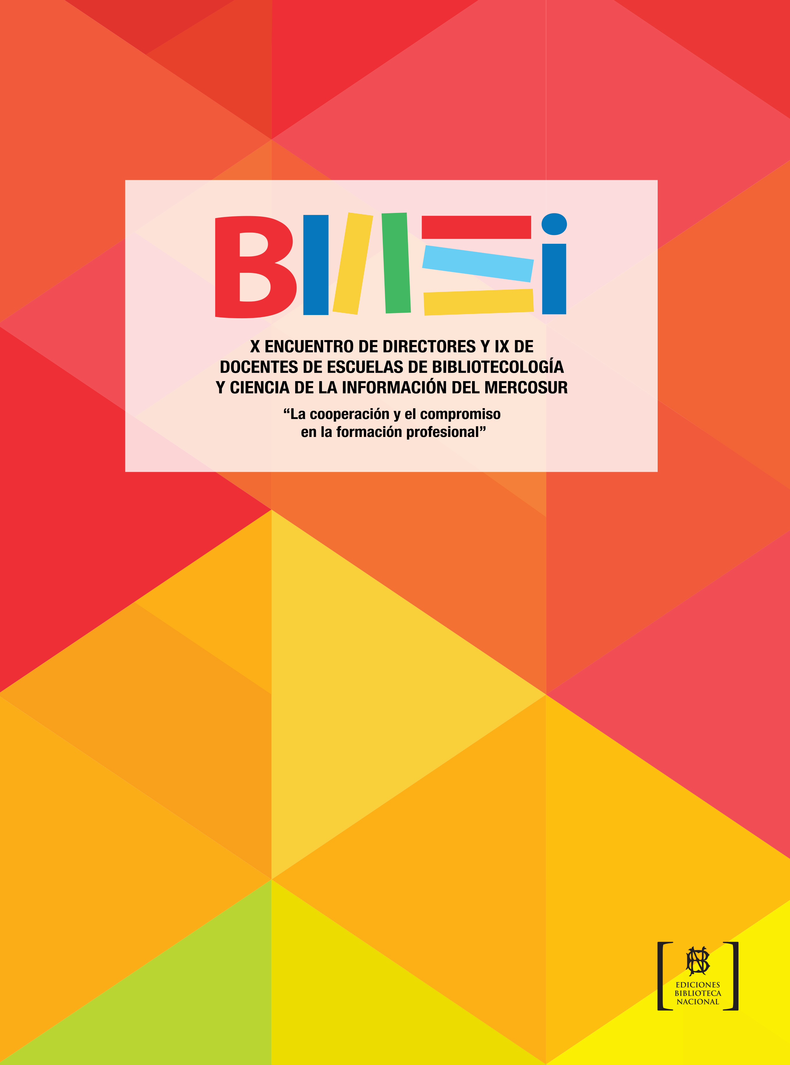 X Encuentro de Directores y IX de Docentes de Escuelas de Bibliotecología y Ciencia de la Información del Mercosur