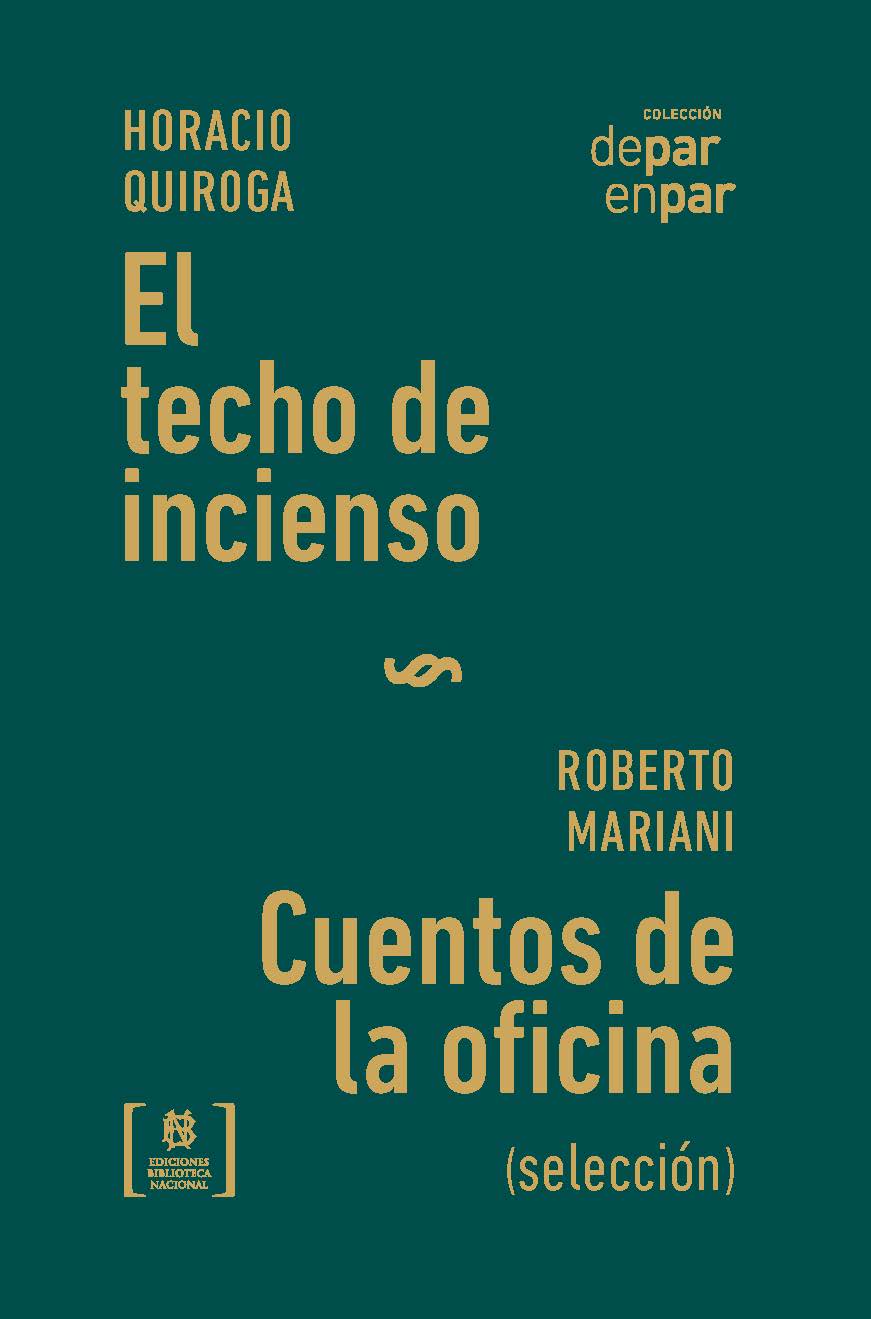 El techo de incienso / Cuentos de la oficina (selección)