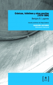 Crónicas, folletines y otros escritos (1879-1884)